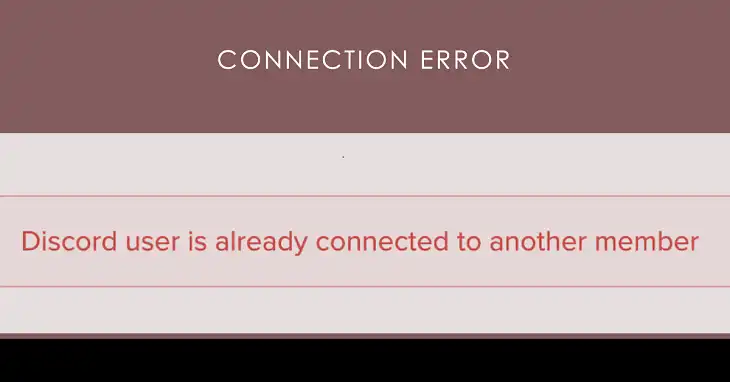 Discord User is Already Connected to Another Member