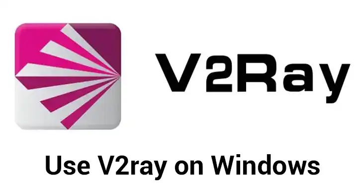 How to Use V2ray on Windows