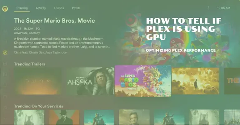 How to Tell If Plex Is Using GPU?